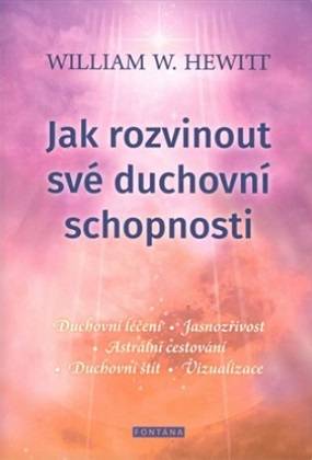 Jak rozvinout své duchovní schopnosti 
