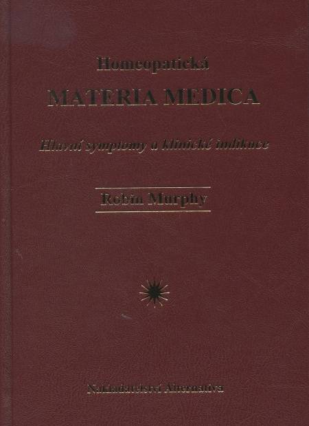 Homeopatická Materia medica – Hlavní symptomy a klinické indikace
