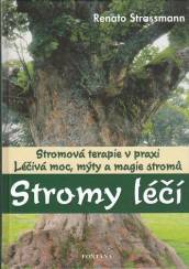 Stromy léčí - Stromová terapie v praxi